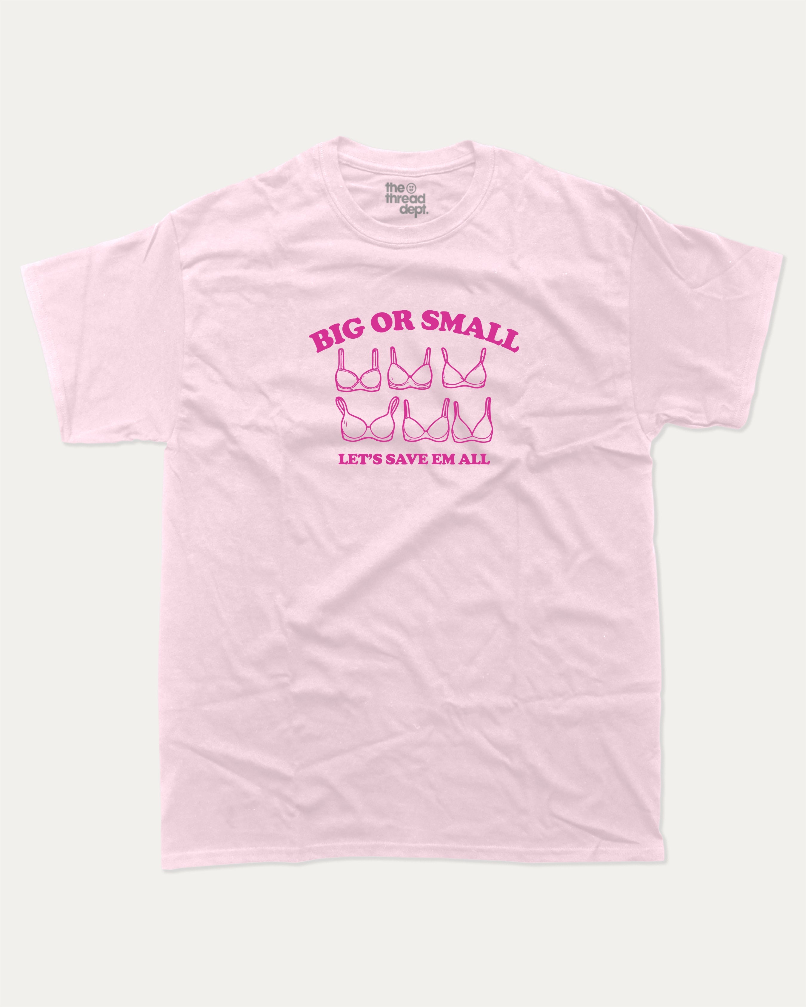 Big Or Small graphic tee with breast cancer awareness print, funny and trendy graphic. Perfect for adults and gift-giving. Pink shirt.