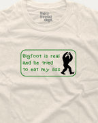 Bigfoot Is Real - Graphic Tee