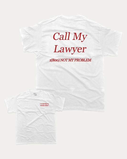 Call My Lawyer graphic t-shirt, Vintage Retro Humor Tees, Funny T shirts,. A must-have funny tee, trending meme shirt, unique gift idea. White.