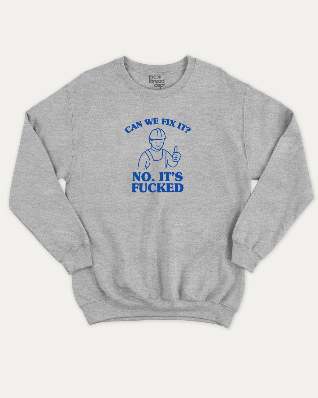 Can We Fix It graphic sweatshirt with bold and humorous print, warm and cozy graphic for everyday wear. Perfect for adults and gift-giving. Heather Grey pullover.