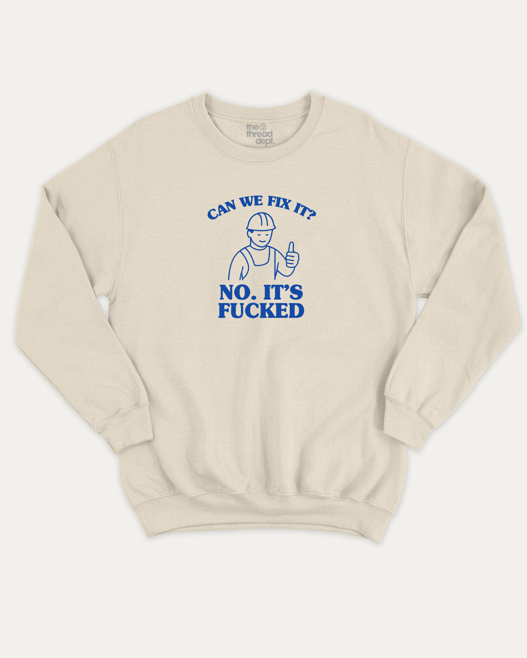 Can We Fix It graphic sweatshirt with bold and humorous print, warm and cozy graphic for everyday wear. Perfect for adults and gift-giving. Natural pullover.