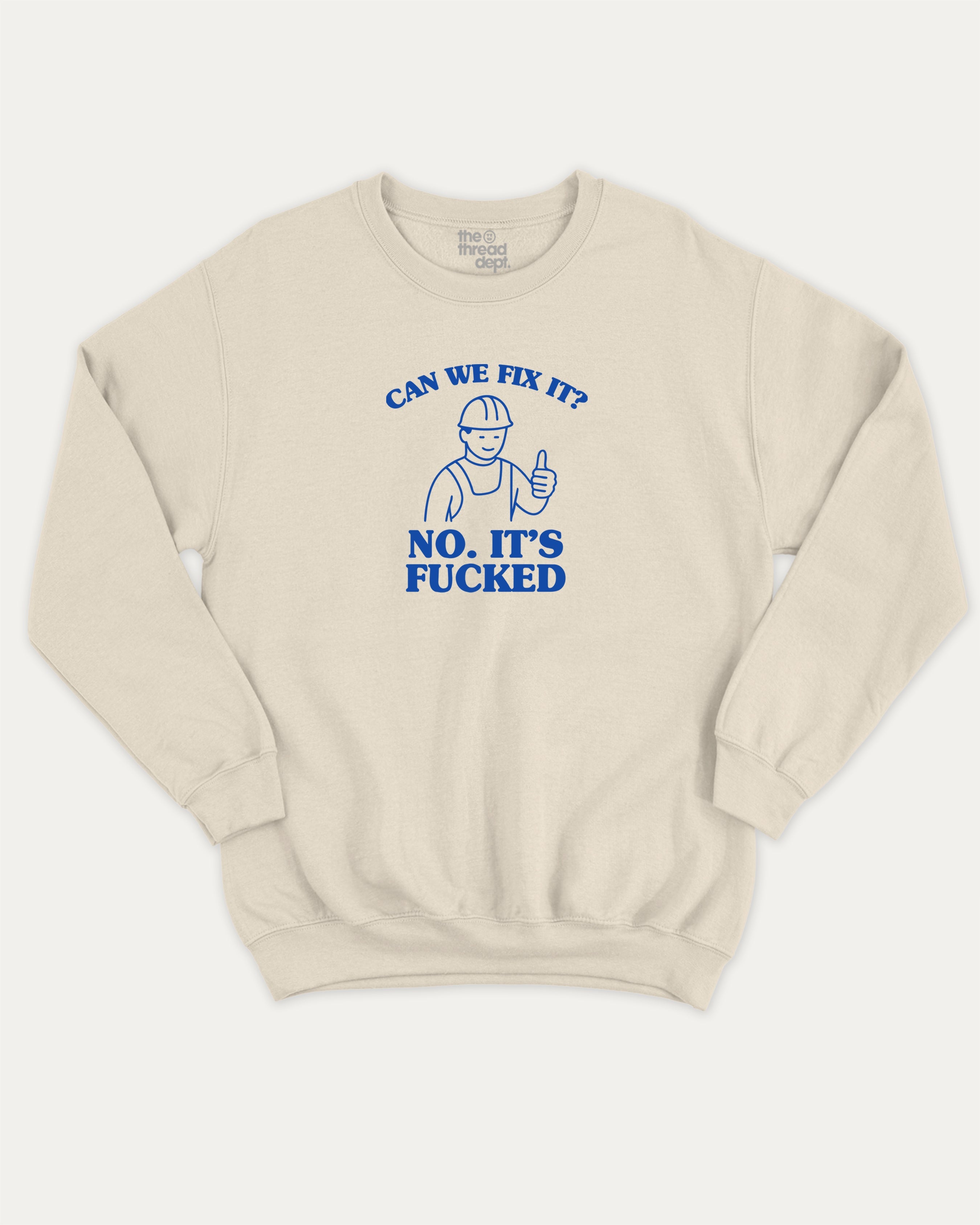 Can We Fix It graphic sweatshirt with bold and humorous print, warm and cozy graphic for everyday wear. Perfect for adults and gift-giving. Natural pullover.
