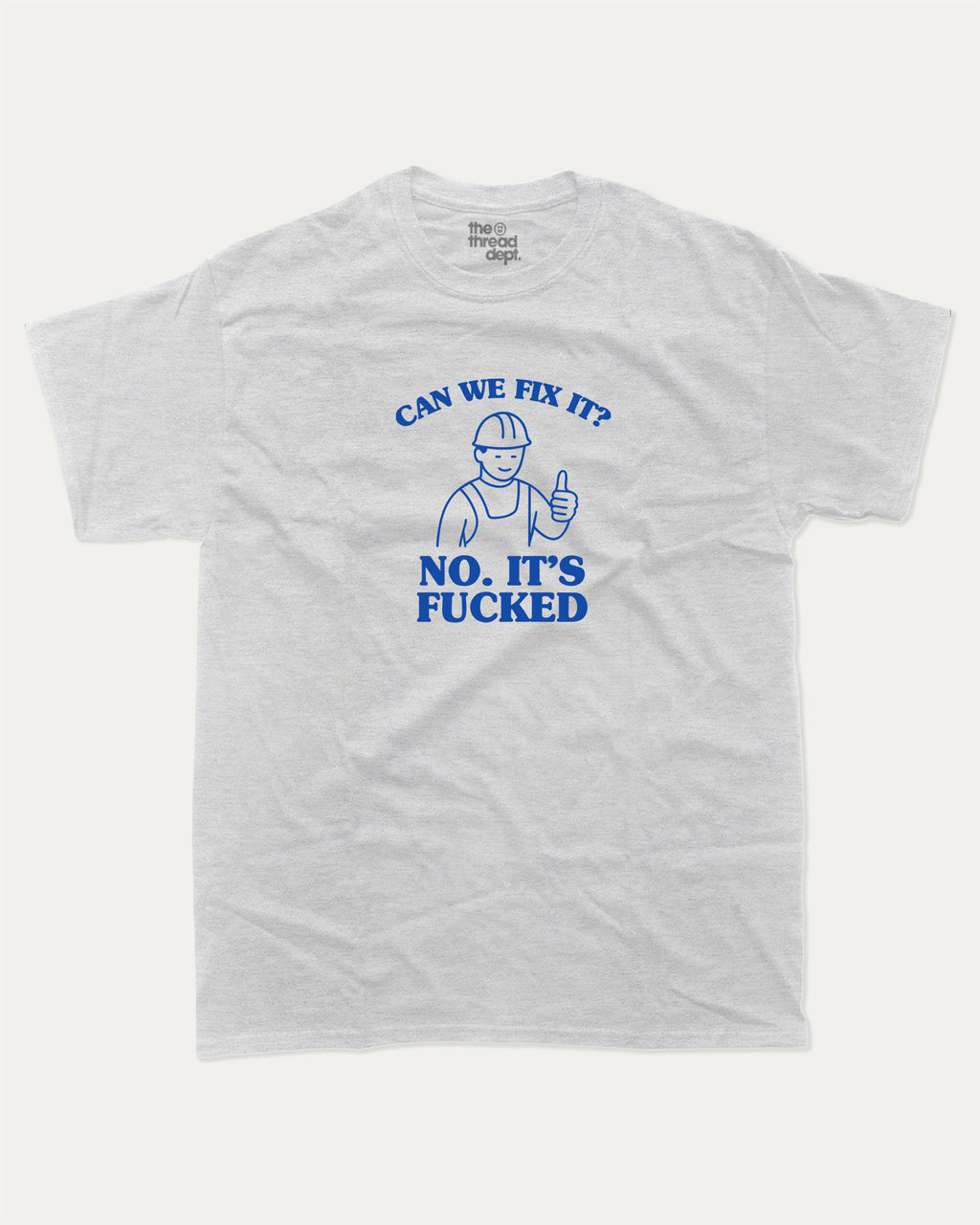 Can We Fix It graphic tee with bold and humorous print, funny and trendy graphic. Perfect for adults and gift-giving. Ash Grey shirt.