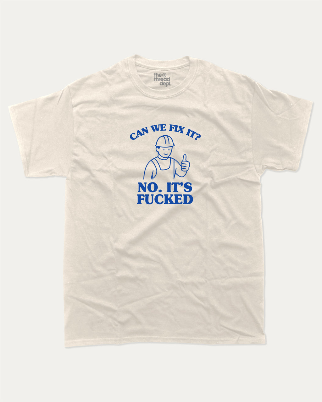 Can We Fix It graphic tee with bold and humorous print, funny and trendy graphic. Perfect for adults and gift-giving. Cream shirt.
