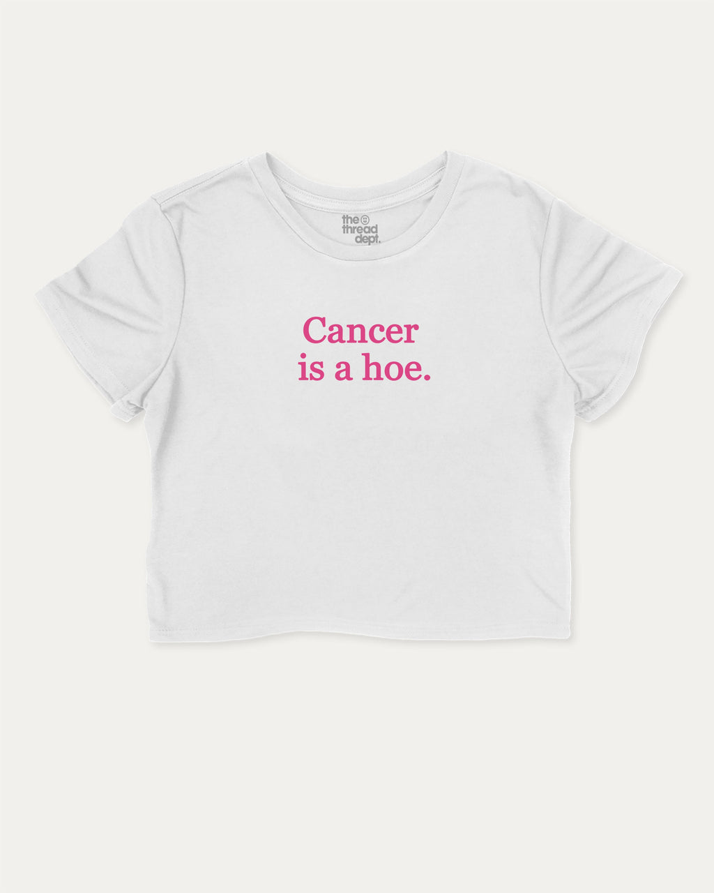 Cancer Is A Hoe graphic crop tee with funny cancer print, perfect for women_ casual looks or layering. White crop t-shirt.