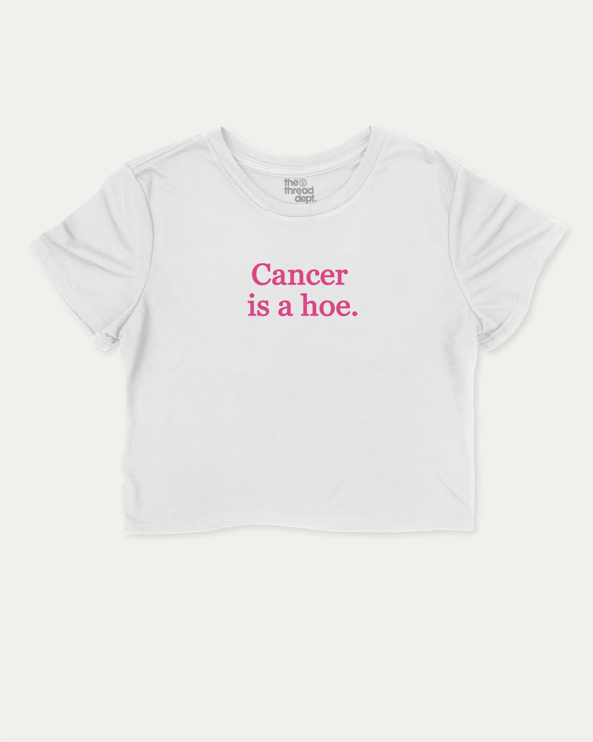 Cancer Is A Hoe graphic crop tee with funny cancer print, perfect for women’s casual looks or layering. White crop t-shirt.