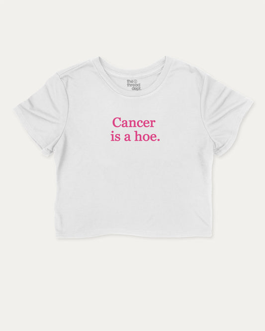 Cancer Is A Hoe graphic crop tee with funny cancer print, perfect for women’s casual looks or layering. White crop t-shirt.