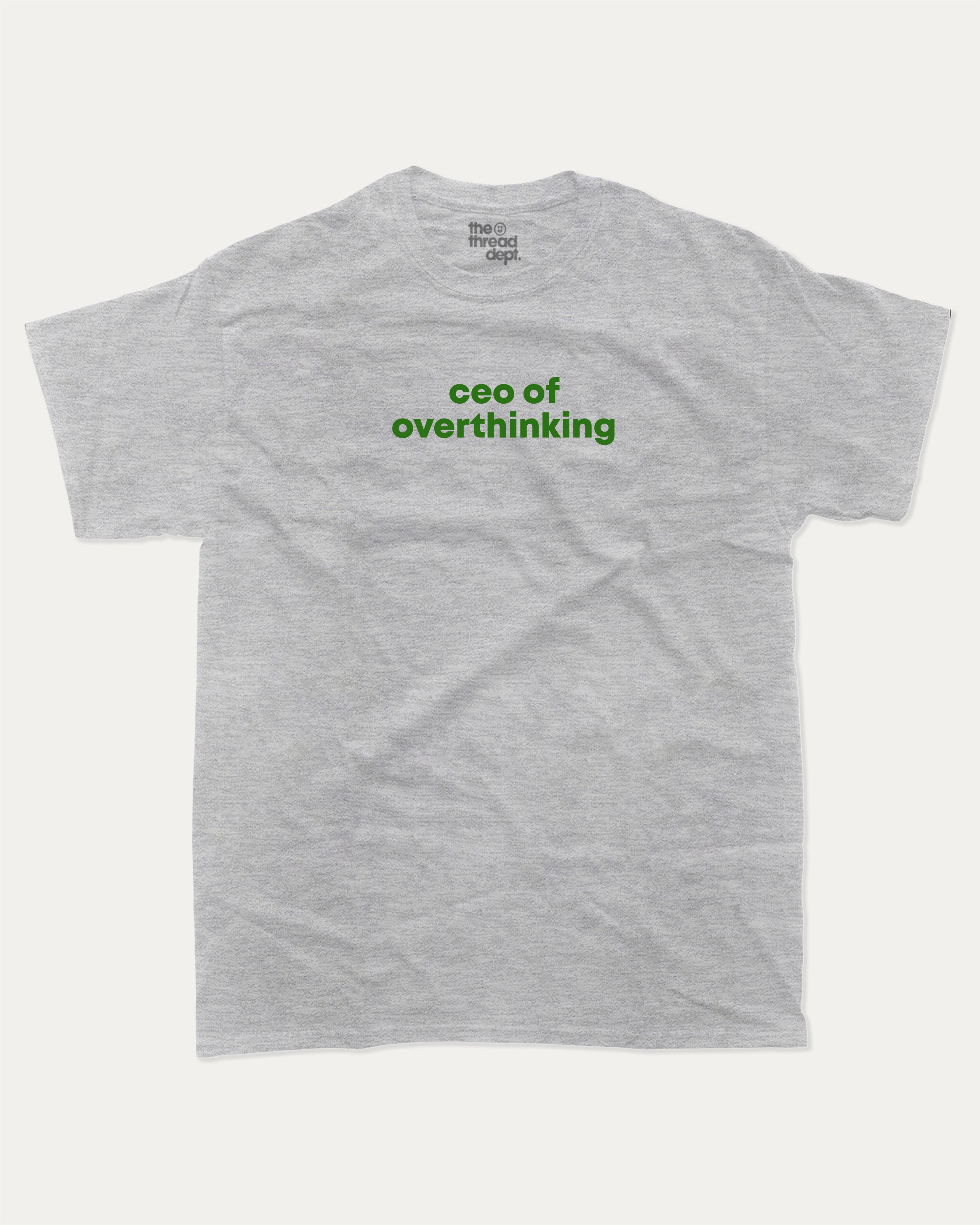 ceo of overthinking graphic tee with bold and humorous print, funny and trendy graphic. Perfect for adults and gift-giving. Heather Grey shirt.