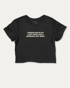 Cremation Is My Last Hope For A Smoking Hot Body cute and trendy crop tee with retro graphic, perfect for women. A must-have cropped aesthetic shirt, ideal for daily outfits and casual days. Black crop tee