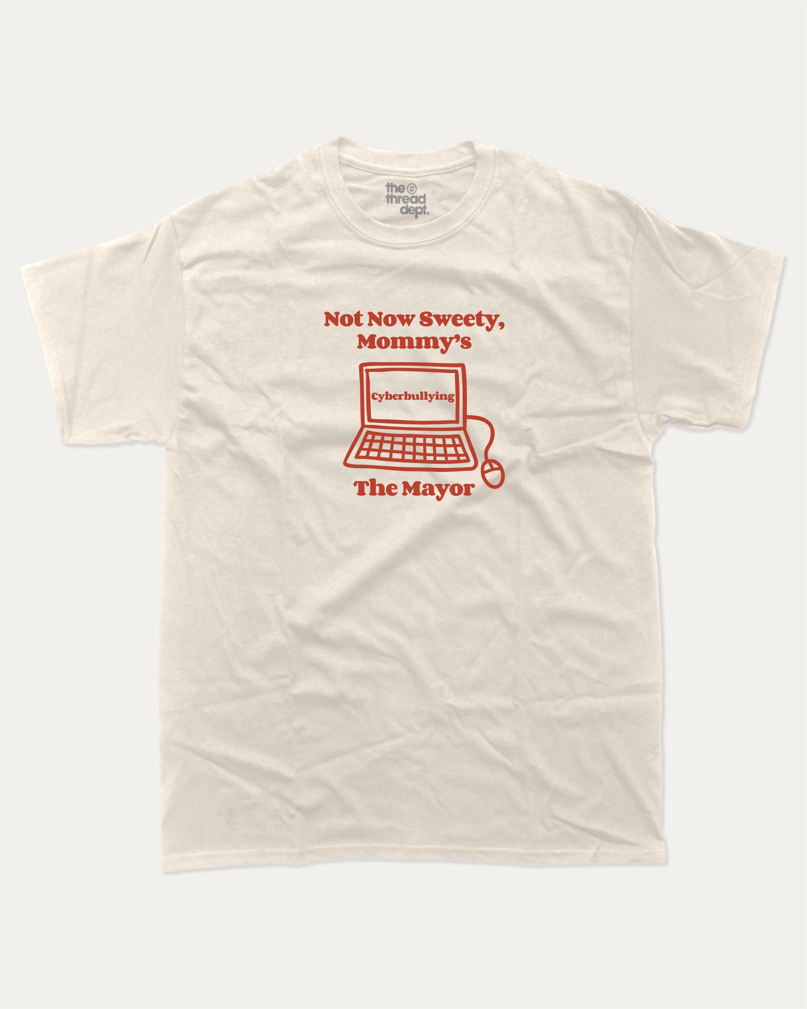 Cyberbullying graphic tee with bold and humorous print, funny and trendy graphic. Perfect for adults and gift-giving. Cream shirt.