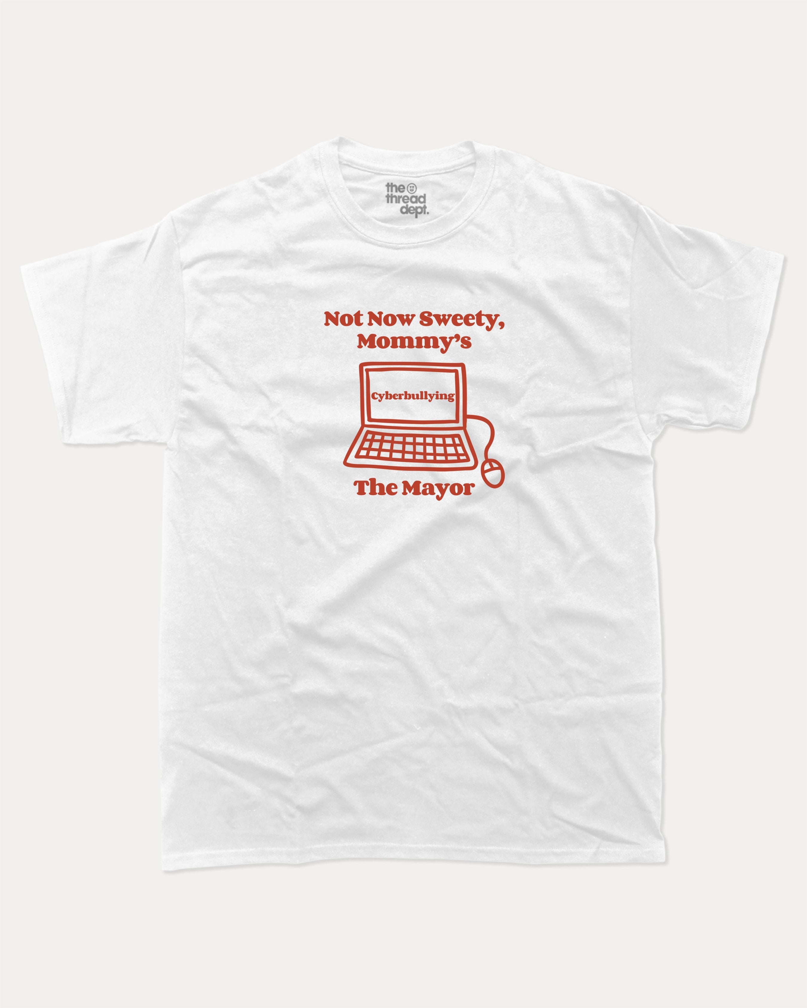 Cyberbullying graphic tee with bold and humorous print, funny and trendy graphic. Perfect for adults and gift-giving. White shirt.