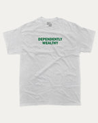 Dependently Wealthy graphic t-shirt, Funny Pun T shirt, Pun Word T shirt, A must-have funny tee, trending meme shirt, unique gift idea. Ash Grey .