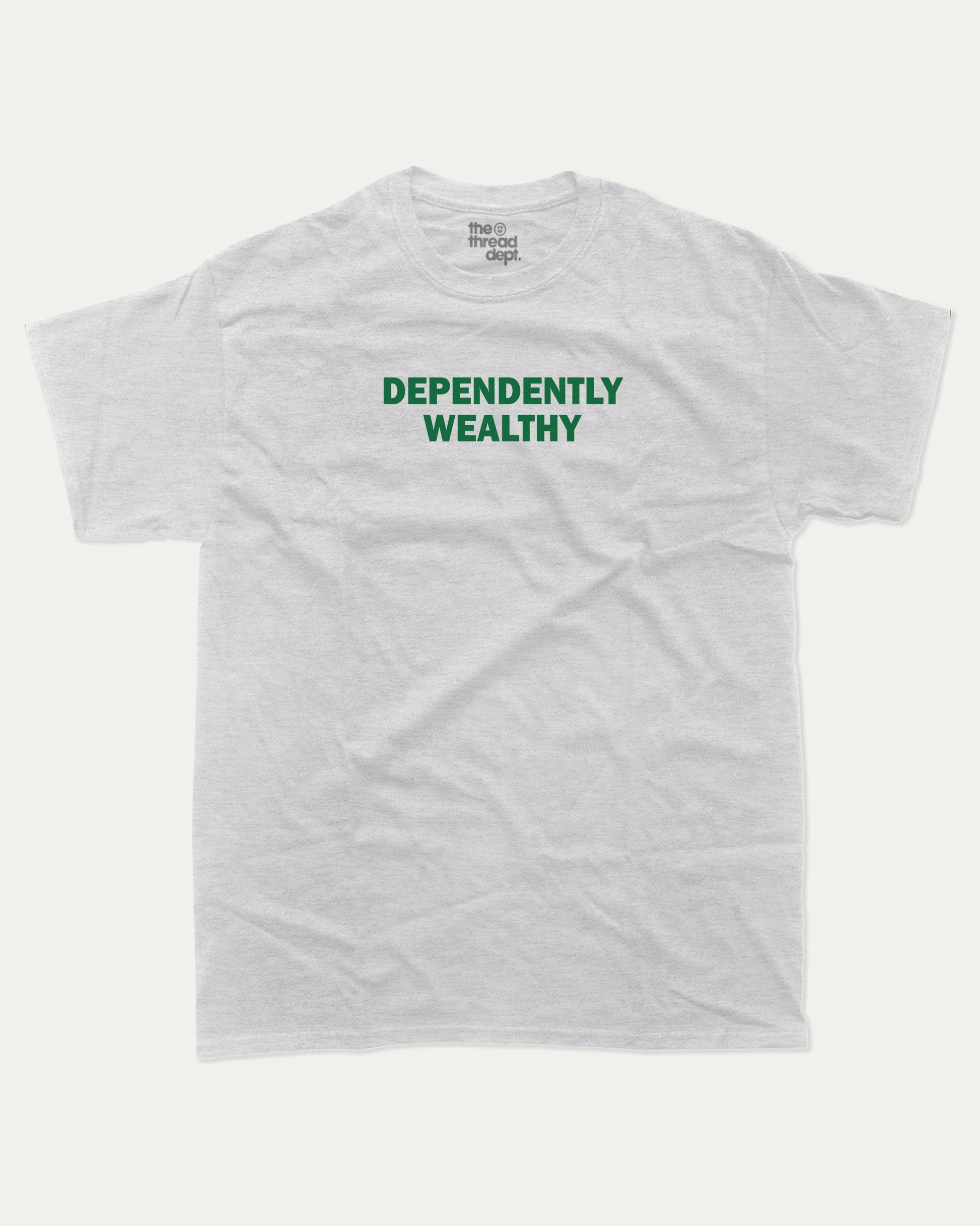 Dependently Wealthy graphic t-shirt, Funny Pun T shirt, Pun Word T shirt, A must-have funny tee, trending meme shirt, unique gift idea. Ash Grey .