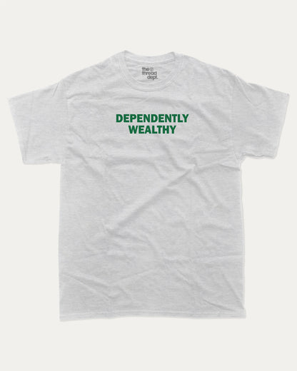 Dependently Wealthy graphic t-shirt, Funny Pun T shirt, Pun Word T shirt, A must-have funny tee, trending meme shirt, unique gift idea. Ash Grey .