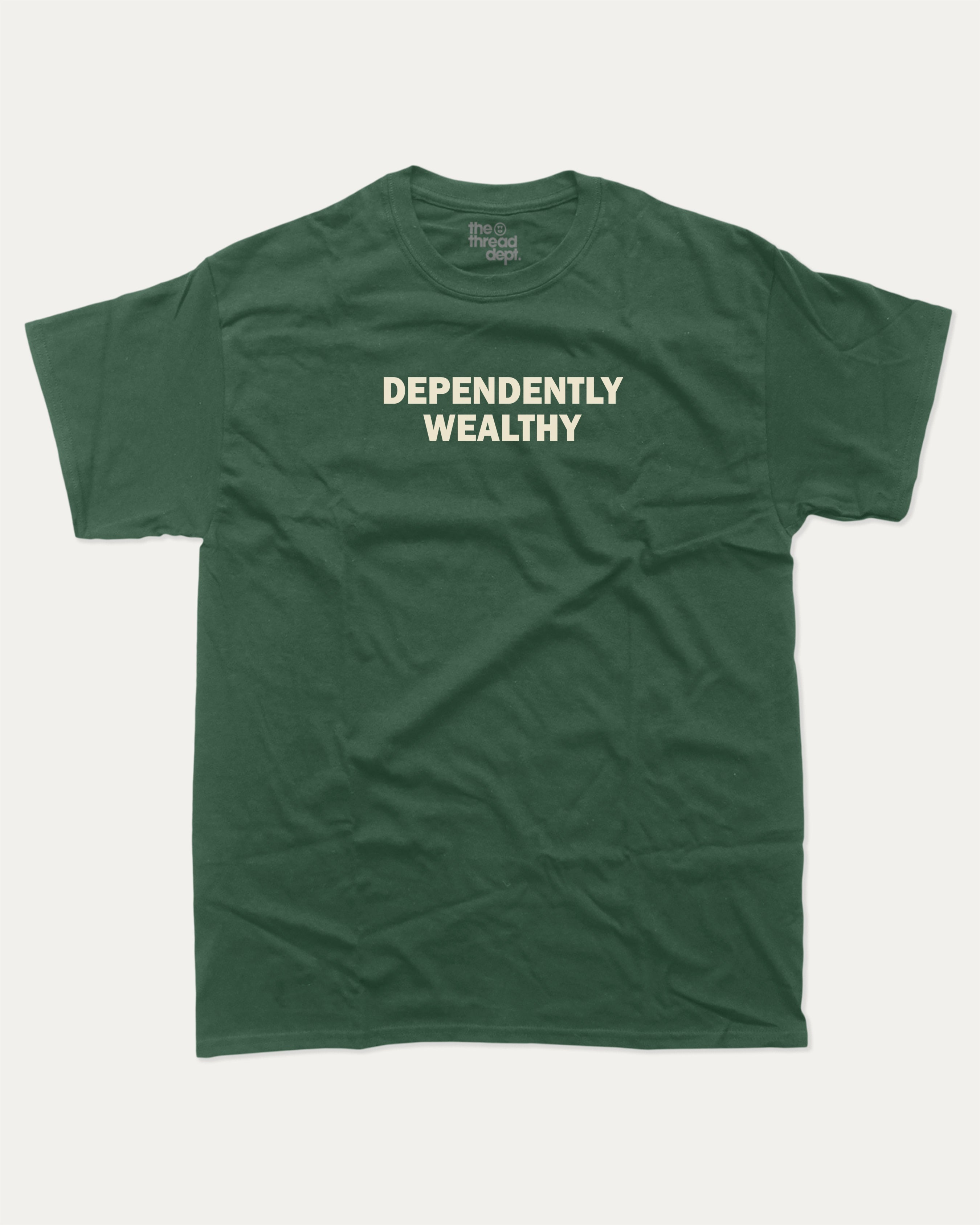 Dependently Wealthy graphic t-shirt, Funny Pun T shirt, Pun Word T shirt, A must-have funny tee, trending meme shirt, unique gift idea. Forest.