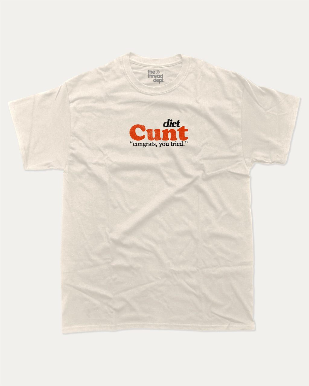 Diet Cunt graphic tee with bold and humorous print, funny and trendy graphic. Food Lover Graphic T shirt, Food T shirt, Perfect for adults and gift-giving. Cream shirt.