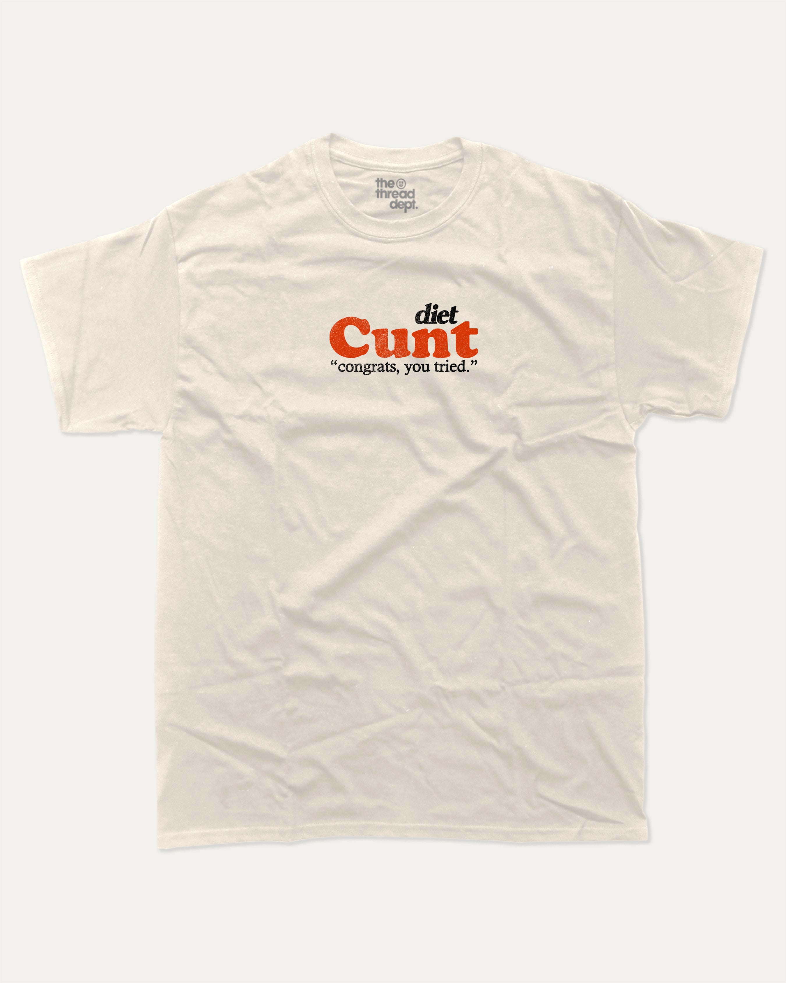 Diet Cunt graphic tee with bold and humorous print, funny and trendy graphic. Food Lover Graphic T shirt, Food T shirt, Perfect for adults and gift-giving. Cream shirt.