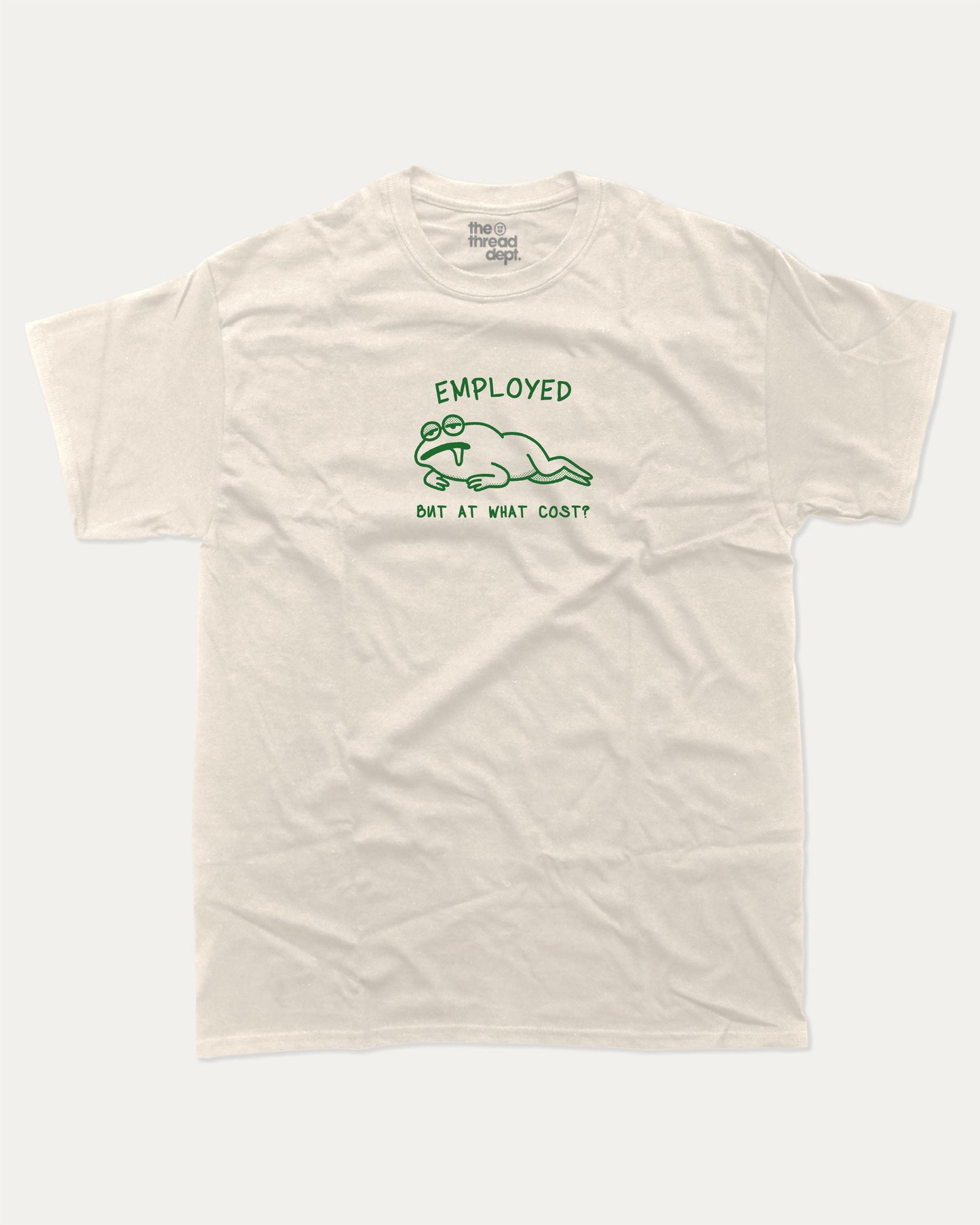 Employed graphic t-shirt, Funny t-shirts, visual puns graphic tees. A must-have funny tee, trending meme shirt, unique gift idea. Cream.