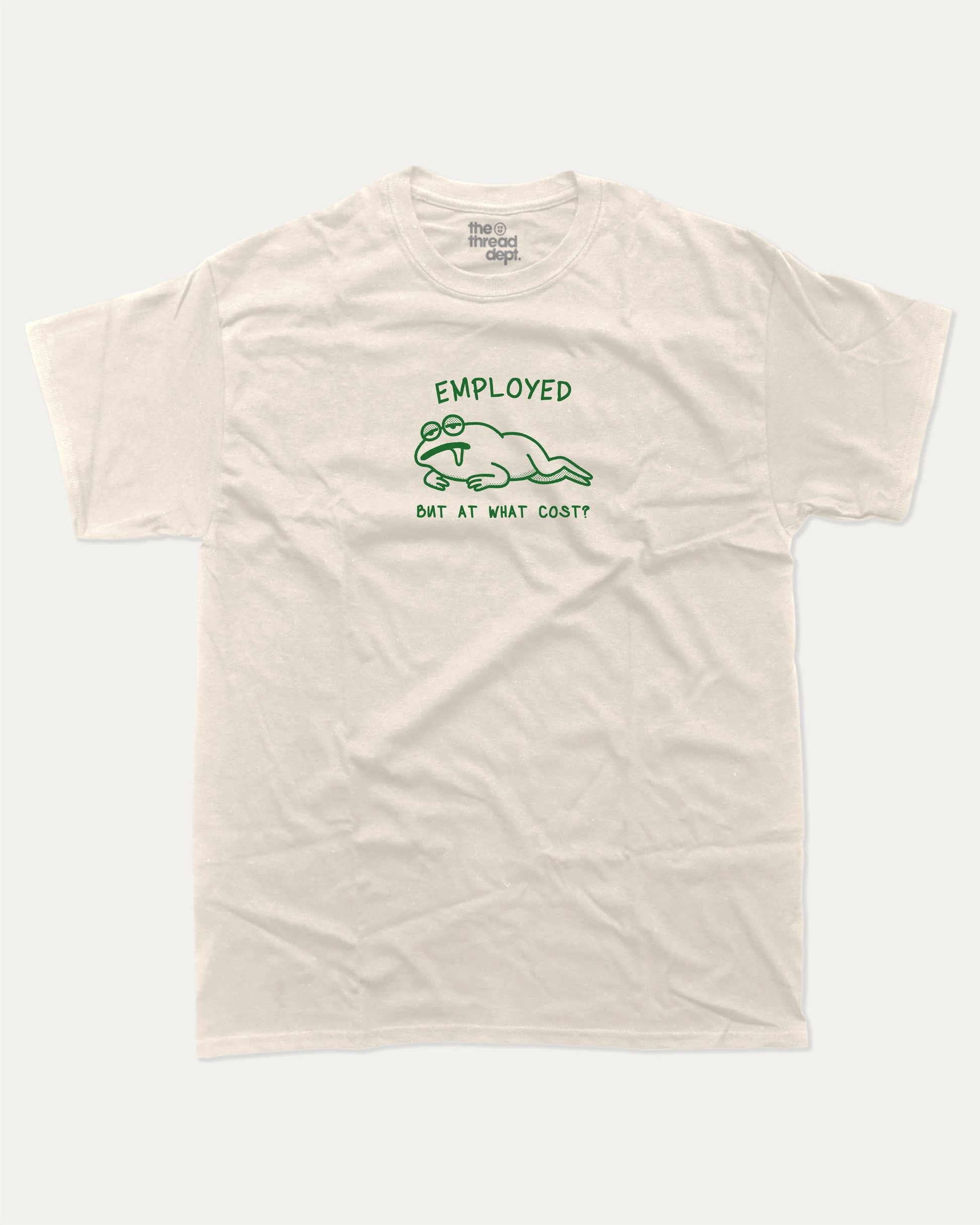 Employed graphic t-shirt, Funny t-shirts, visual puns graphic tees. A must-have funny tee, trending meme shirt, unique gift idea. Cream.