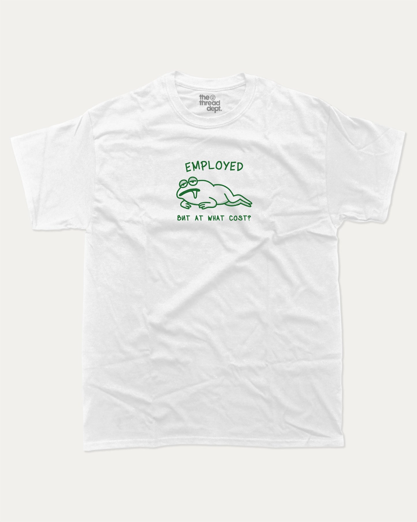 Employed graphic t-shirt, Funny t-shirts, visual puns graphic tees. A must-have funny tee, trending meme shirt, unique gift idea. White.