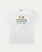 Everything I Want To Do Is Illegal graphic tee with bold and humorous print, funny and trendy graphic. Perfect for adults and gift-giving. White shirt.