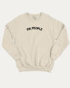 Ew People graphic sweatshirt with bold and humorous print, warm and cozy graphic for everyday wear. Perfect for adults and gift-giving. Natural pullover.