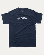Ew People graphic tee with bold and humorous print, funny and trendy graphic. Perfect for adults and gift-giving. True Navy shirt.