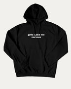 Girls Make Me Nervous graphic hoodie with funny and trendy artwork, casual streetwear with bold personality. Great for adults and gifting. Black hoodie.