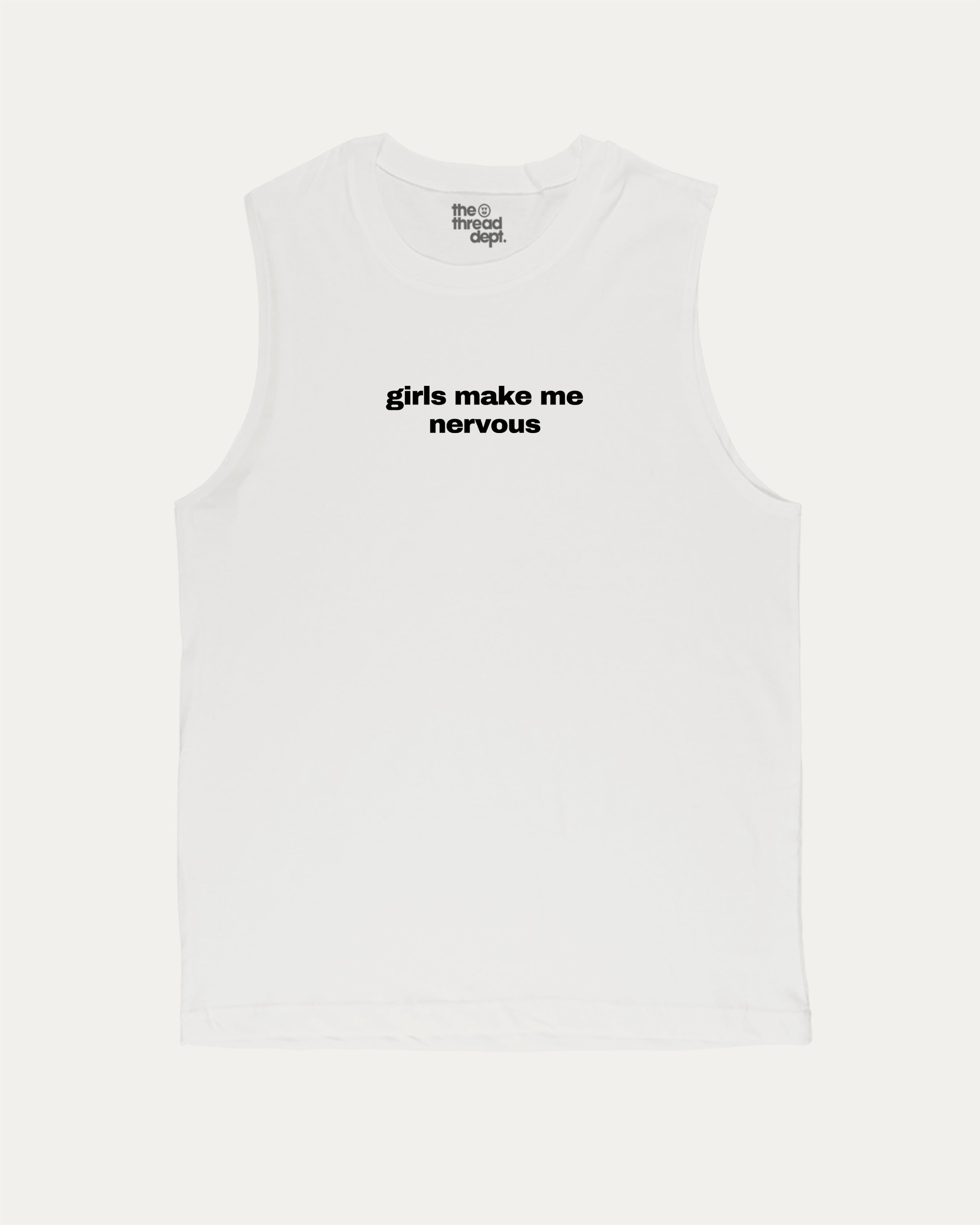 Girls Make Me Nervous men_ graphic muscle tee with bold and athletic graphic print, perfect for gym or casual wear. Funny and functional gift idea. White muscle top.