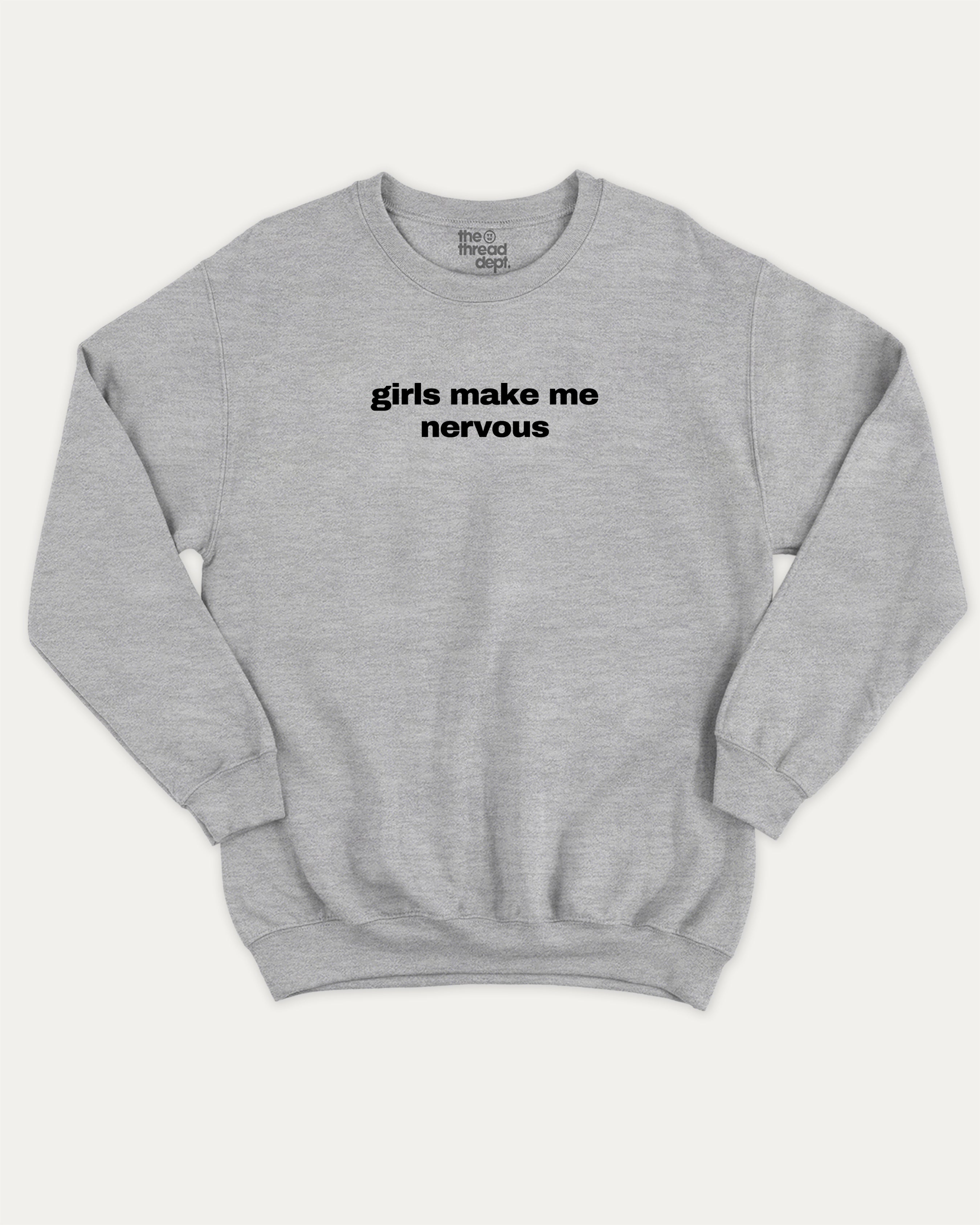 Girls Make Me Nervous graphic sweatshirt with bold and humorous print, warm and cozy graphic for everyday wear. Perfect for adults and gift-giving. Heather Grey pullover.