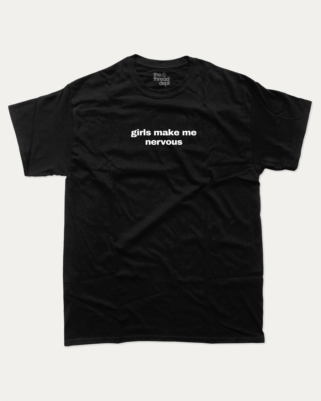 Girls Make Me Nervous graphic tee with bold and humorous print, funny and trendy graphic. Perfect for adults and gift-giving. Black shirt.