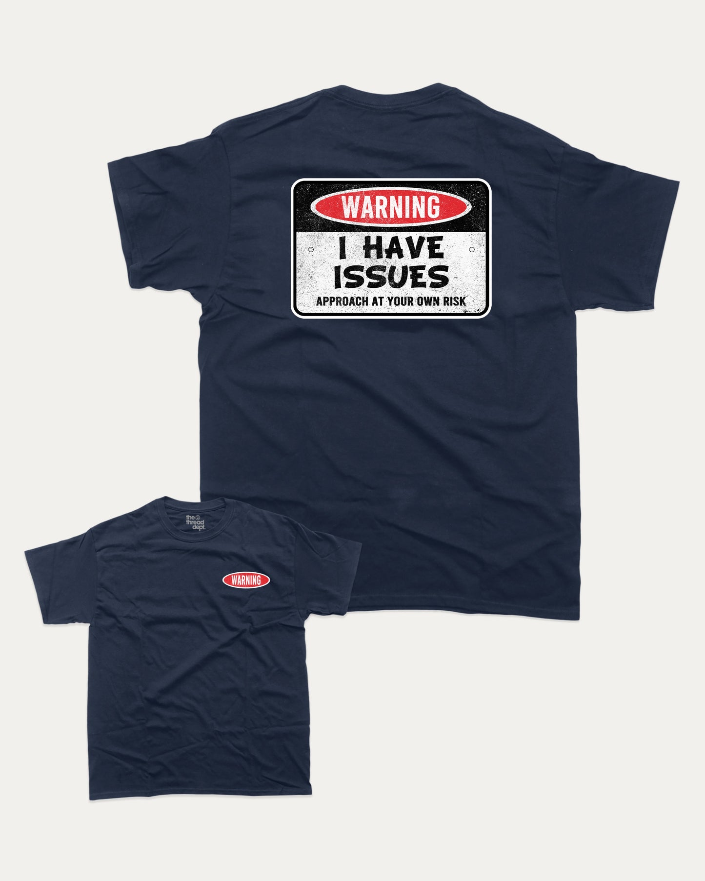 I Have Issues graphic t-shirt, perfect for adults. A must-have funny tee, trending meme shirt, unique gift idea. True Navy.