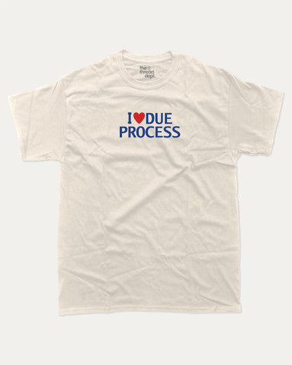 I Love Due Process graphic t-shirt, perfect for adults. A must-have funny tee, trending meme shirt, unique gift idea. Cream.