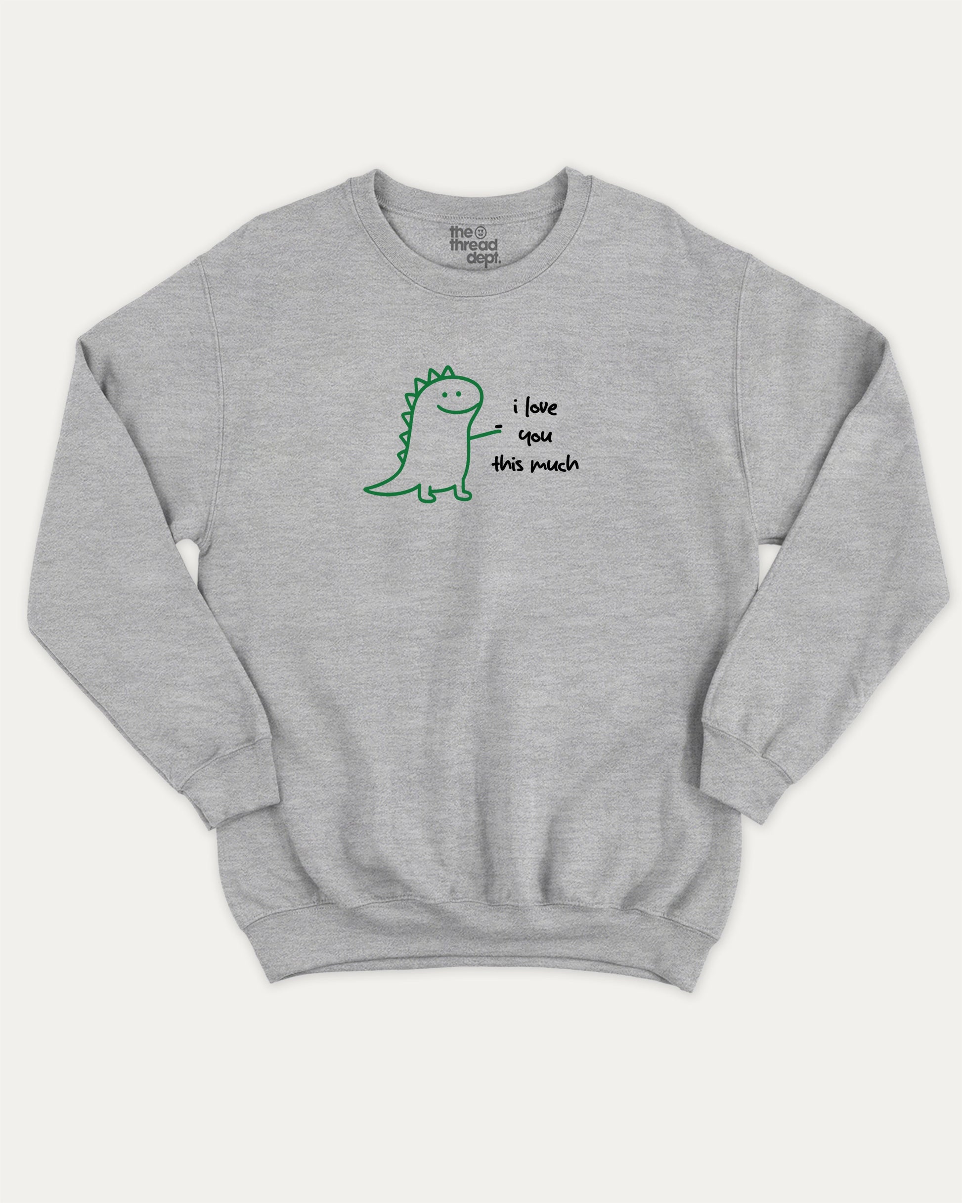 I Love You This Much graphic sweatshirt with cute and humorous print, warm and cozy graphic for everyday wear. Perfect for adults and gift-giving. Heather Grey pullover.