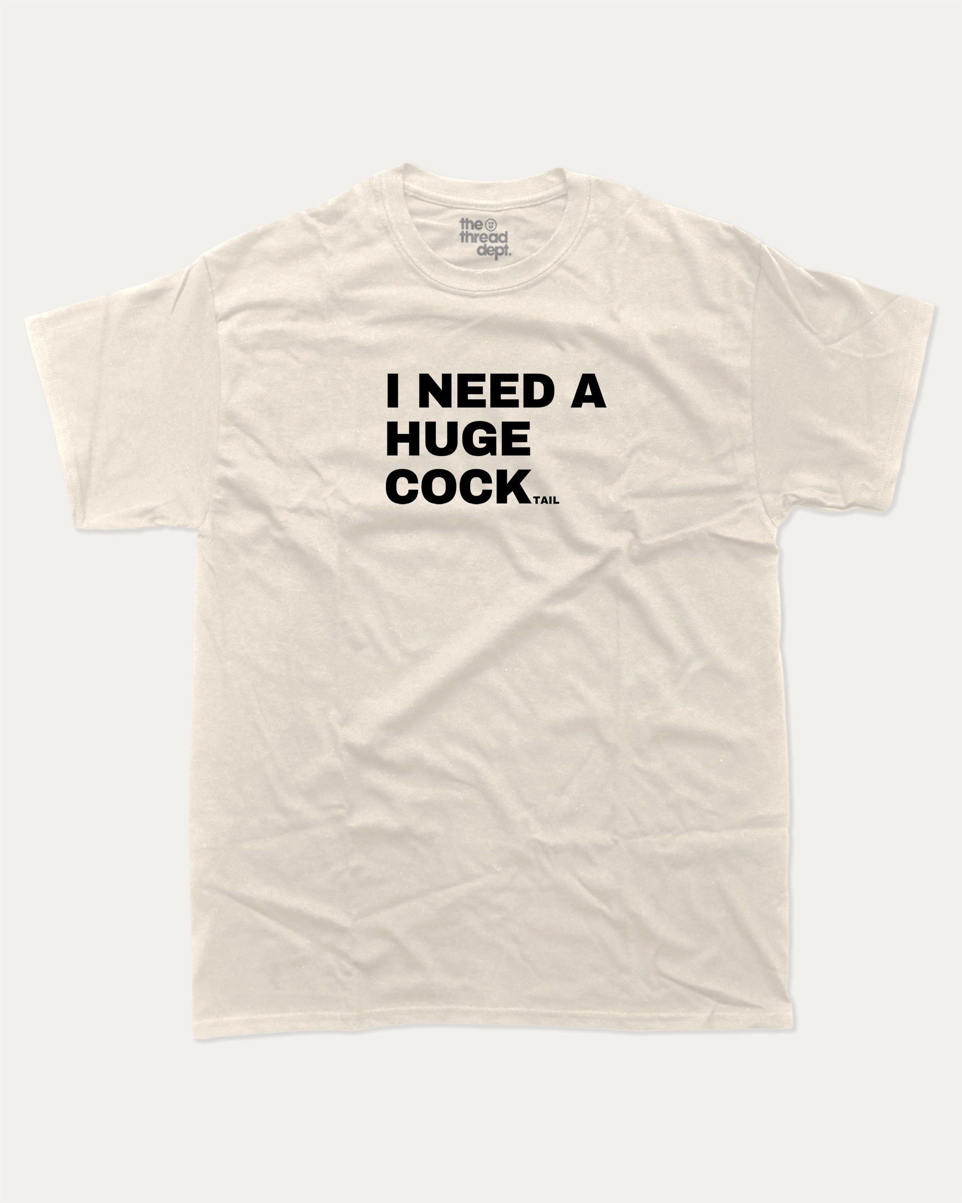 I Need A Huge Cocktail graphic t-shirt, perfect for adults. Funny cocktail tee, trending meme shirt, unique gift idea. Cream.