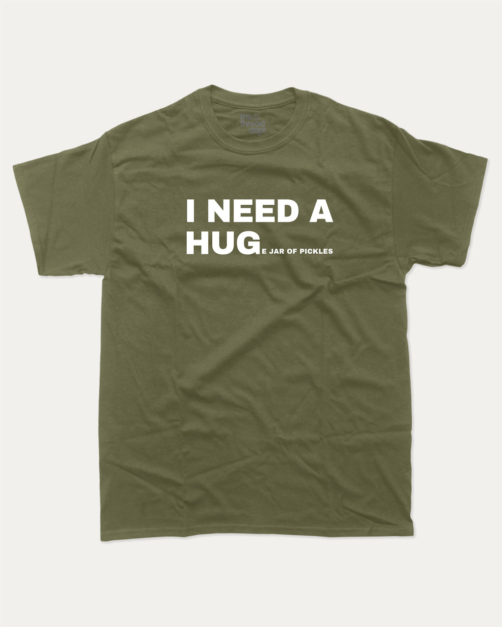 I Need A Huge Jar Of Pickles graphic t-shirt, perfect for adults. A must-have funny tee, trending meme shirt, unique gift idea. Military Green.