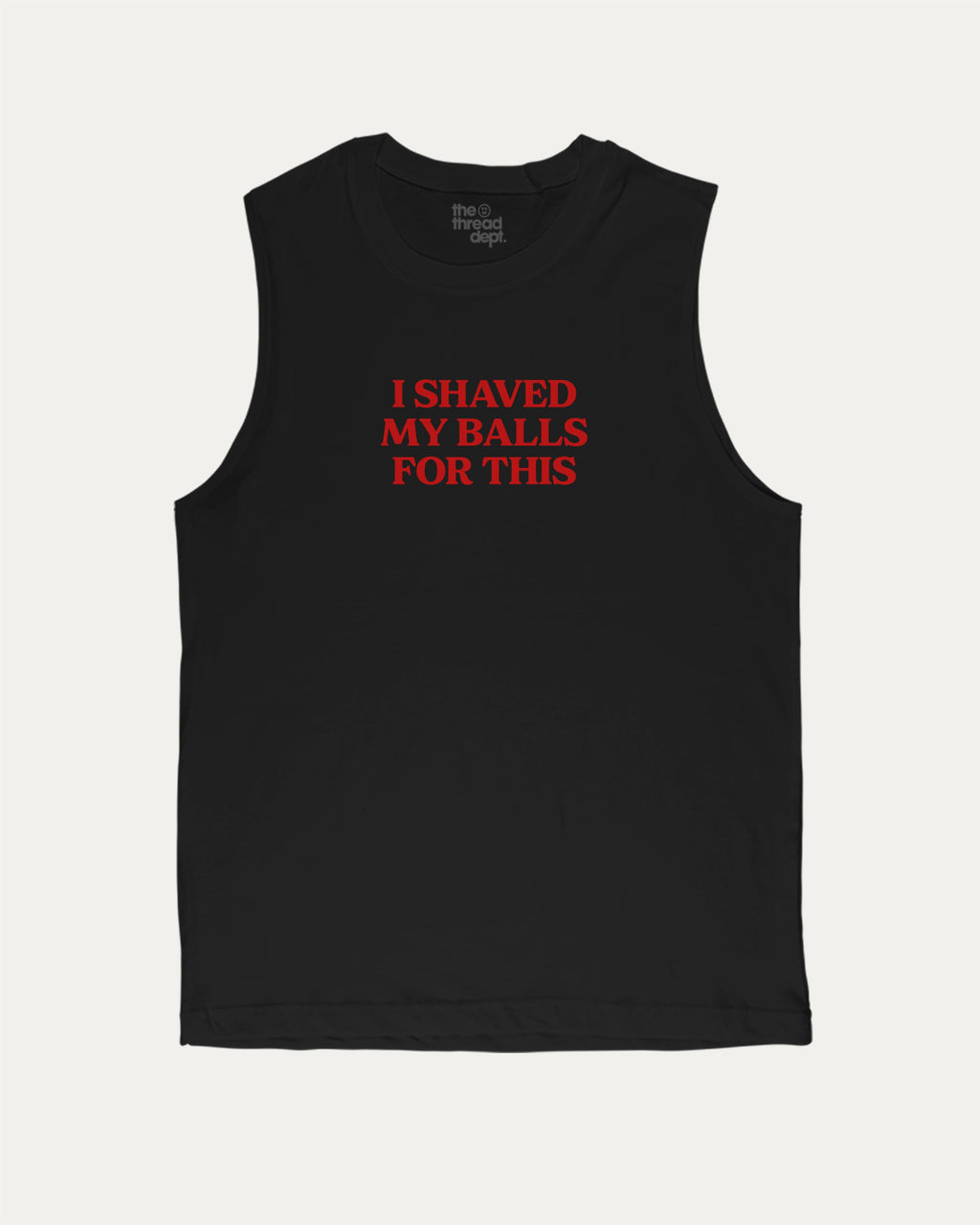 I Shaved My Balls for This men’s graphic muscle tee with retro and athletic graphic print, perfect for gym or casual wear. Funny and functional gift idea. Black muscle top.