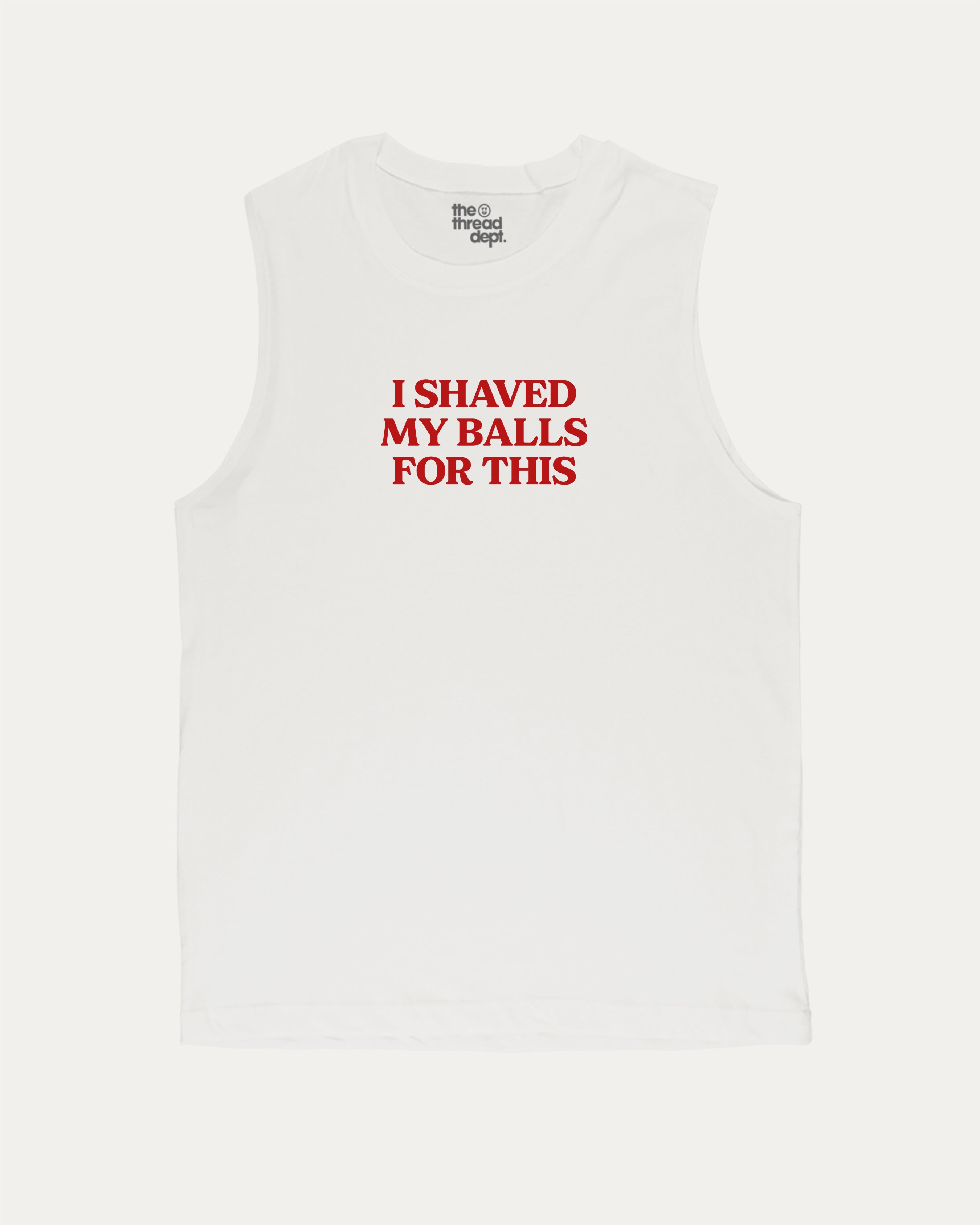 I Shaved My Balls for This men’s graphic muscle tee with retro and athletic graphic print, perfect for gym or casual wear. Funny and functional gift idea. White muscle top.