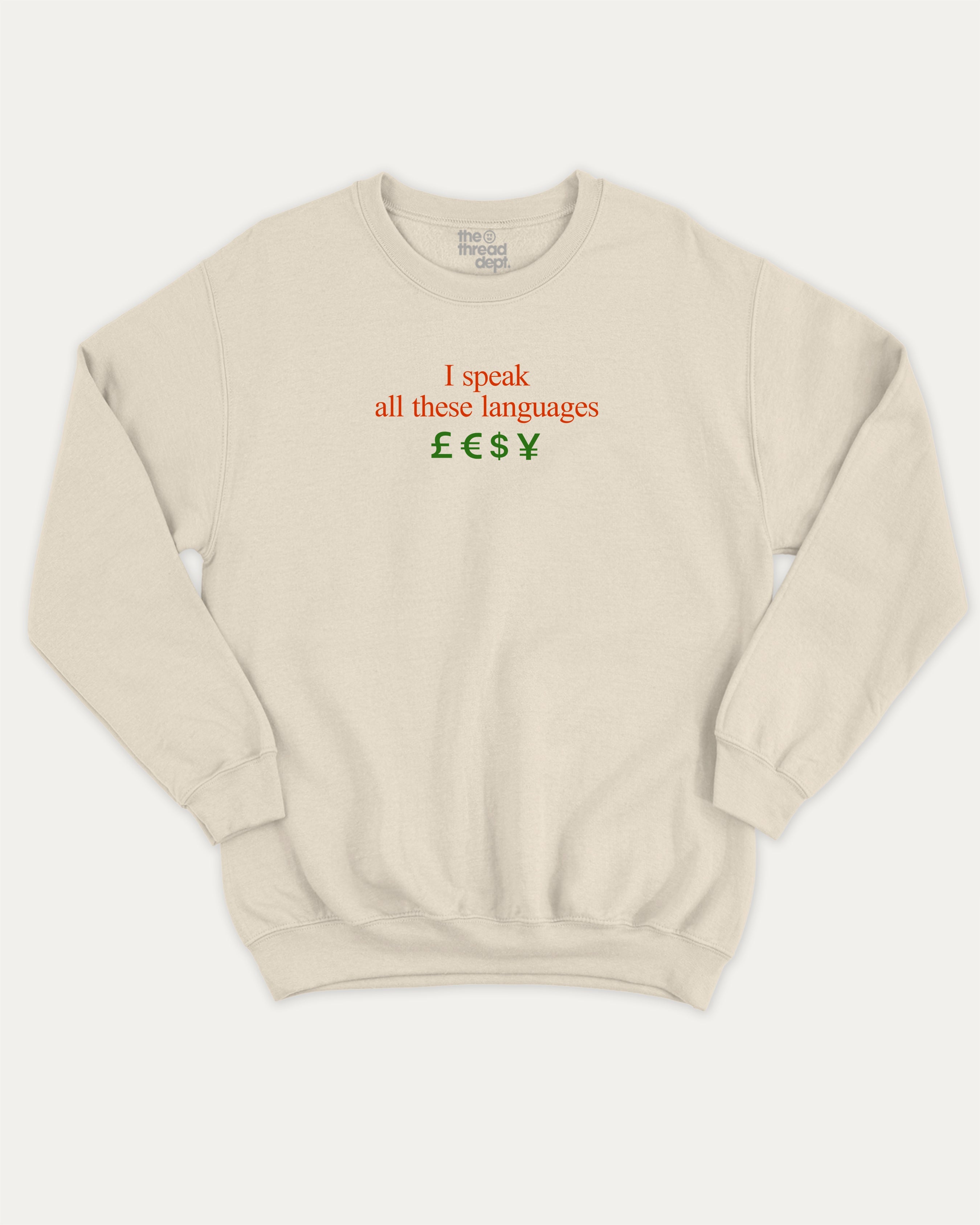 I speak all these languages graphic sweatshirt with bold and humorous print, Funny Pun Graphic T shirt, Pun Graphic T shirt, warm and cozy graphic for everyday wear. Perfect for adults and gift-giving. Natural pullover.