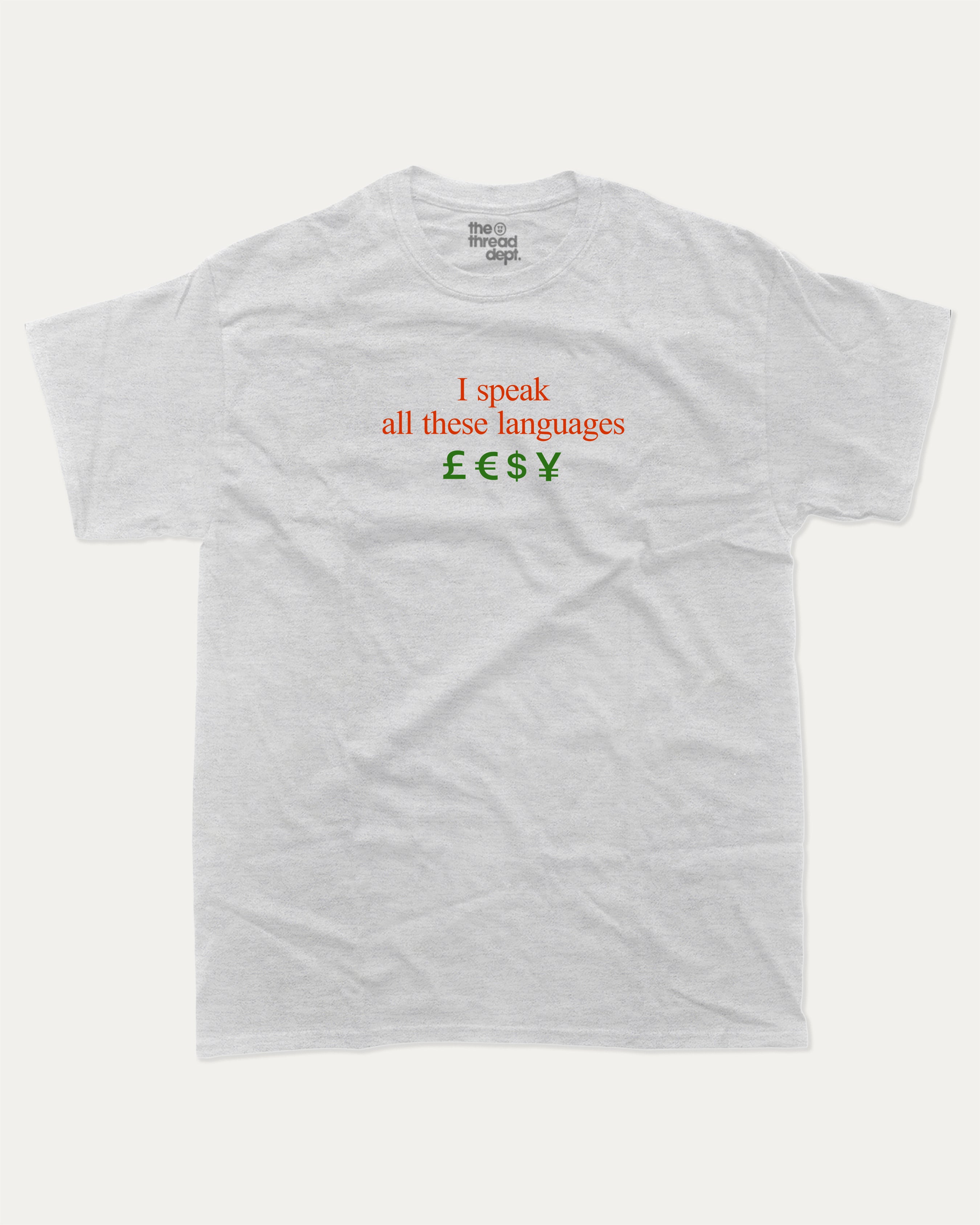 I speak all these languages graphic tee with bold and humorous print, Funny Pun Graphic T shirt, Pun Graphic T shirt, funny and trendy graphic. Perfect for adults and gift-giving. Ash Grey shirt.