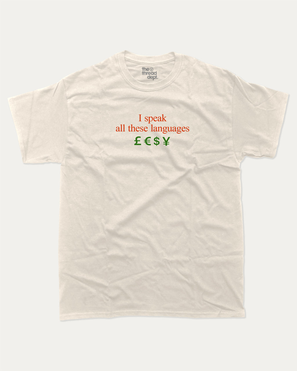 I speak all these languages graphic tee with bold and humorous print, Funny Pun Graphic T shirt, Pun Graphic T shirt, funny and trendy graphic. Perfect for adults and gift-giving. Cream shirt.