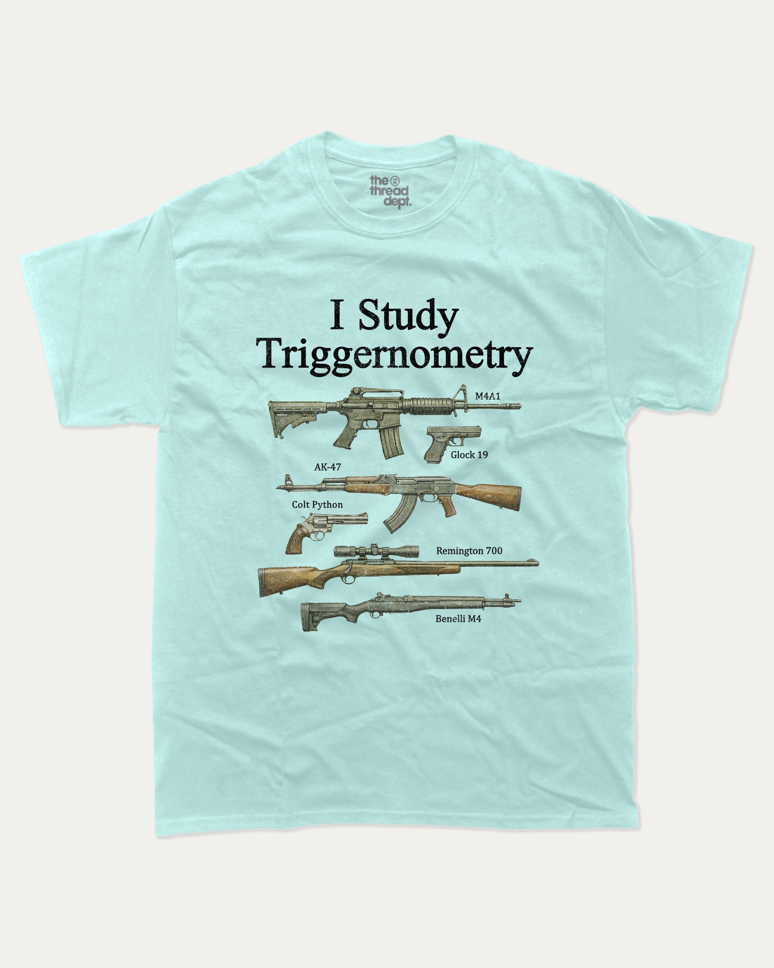 I Study Triggernometry graphic tee with bold and humorous print, Funny meme graphic tee, funny and trendy graphic. Perfect for adults and gift-giving. Celadon shirt.