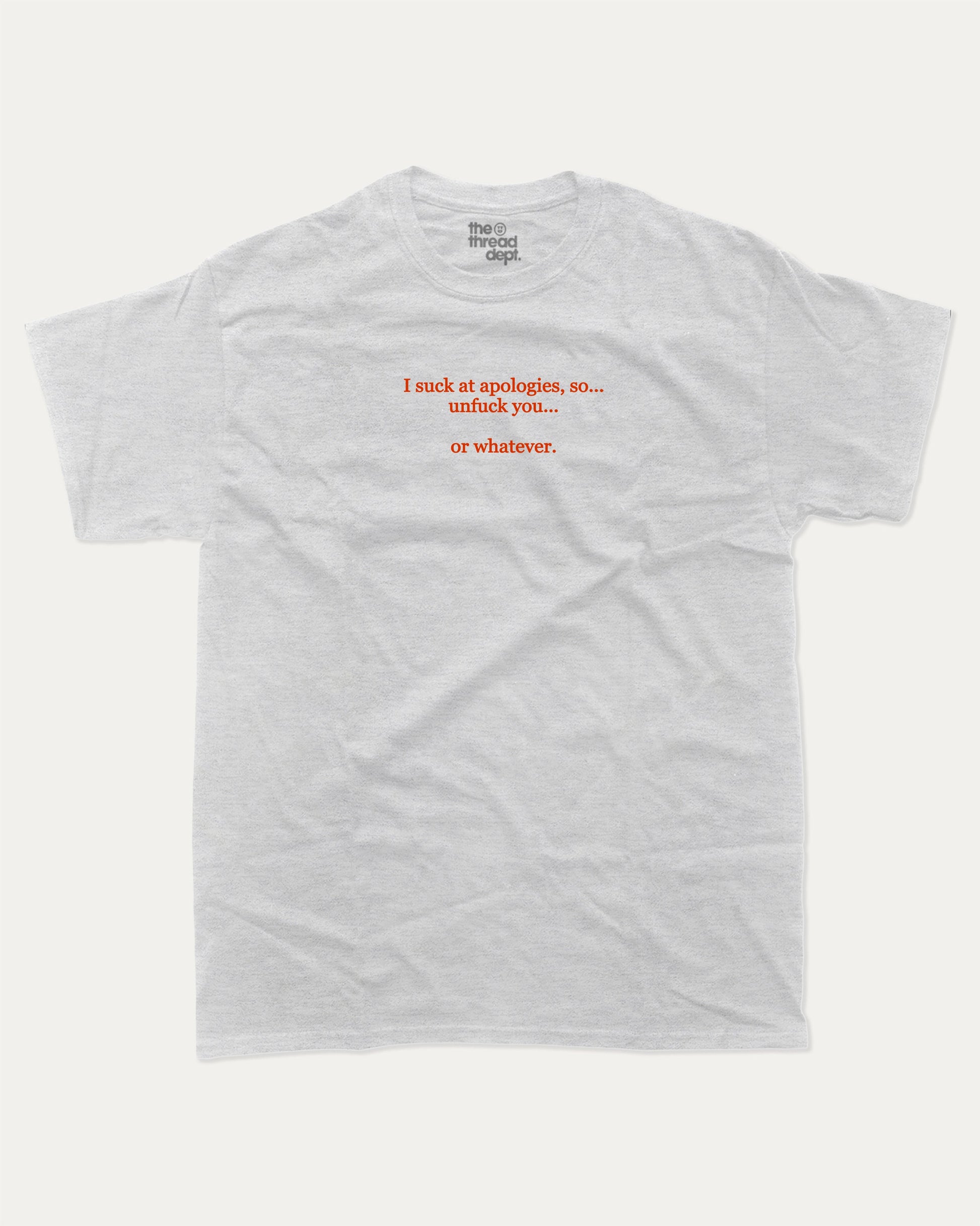 I suck at apologies graphic tee with bold and humorous print, funny and trendy graphic. Perfect for adults and gift-giving. Ash Grey shirt.