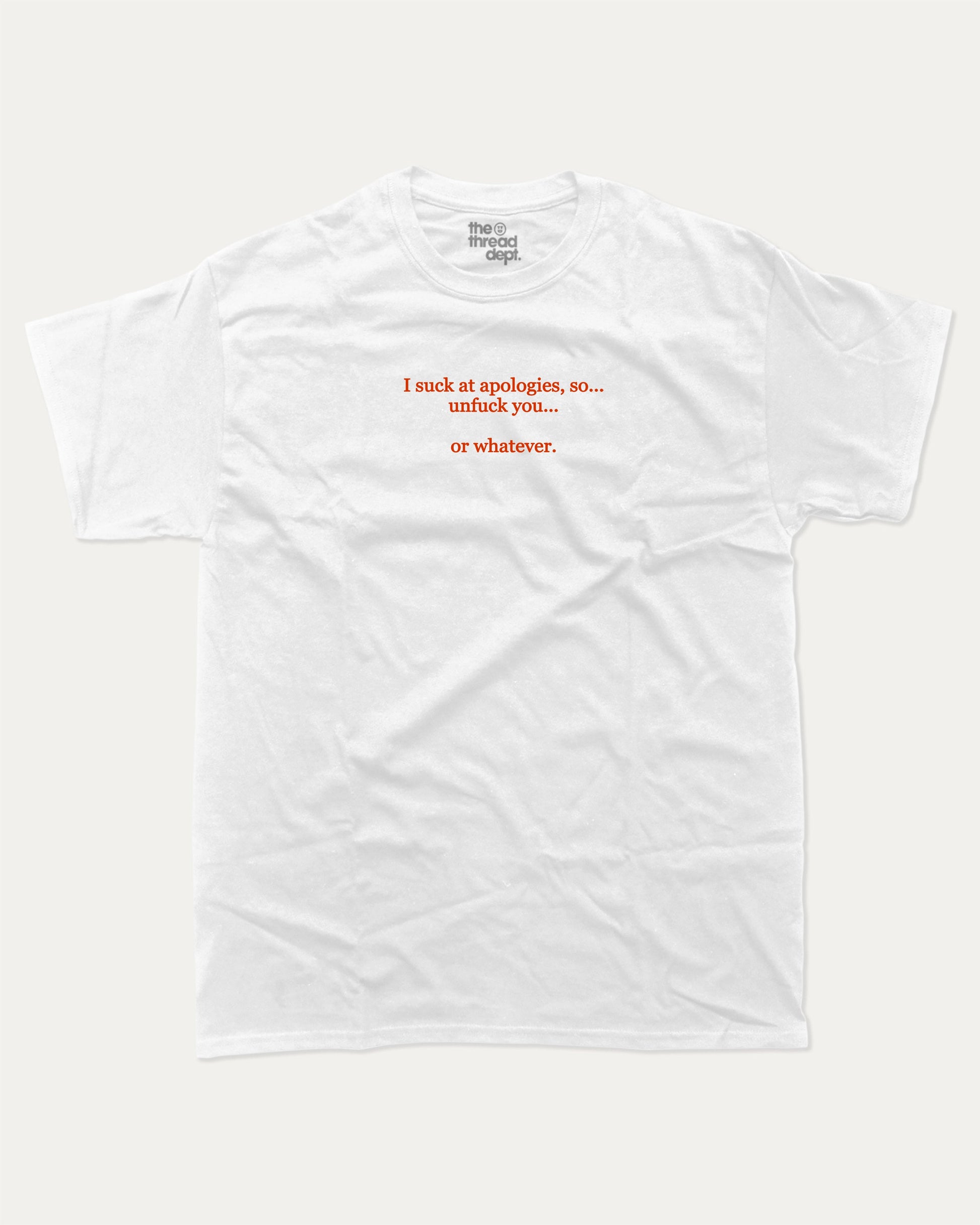 I suck at apologies graphic tee with bold and humorous print, funny and trendy graphic. Perfect for adults and gift-giving. White shirt.