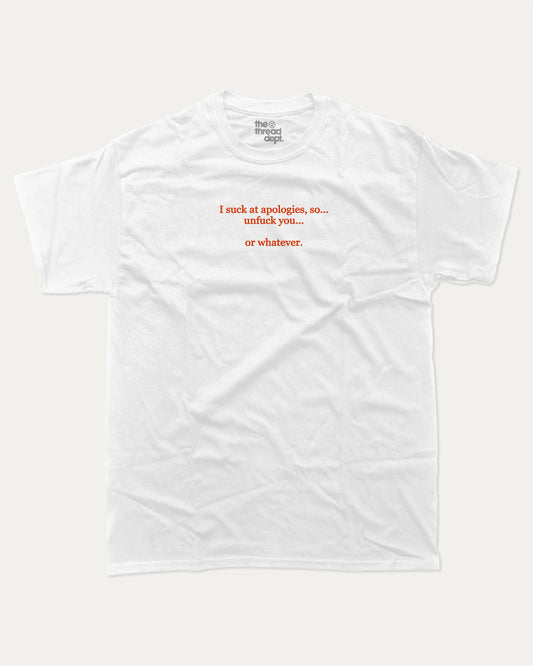 I suck at apologies graphic tee with bold and humorous print, funny and trendy graphic. Perfect for adults and gift-giving. White shirt.