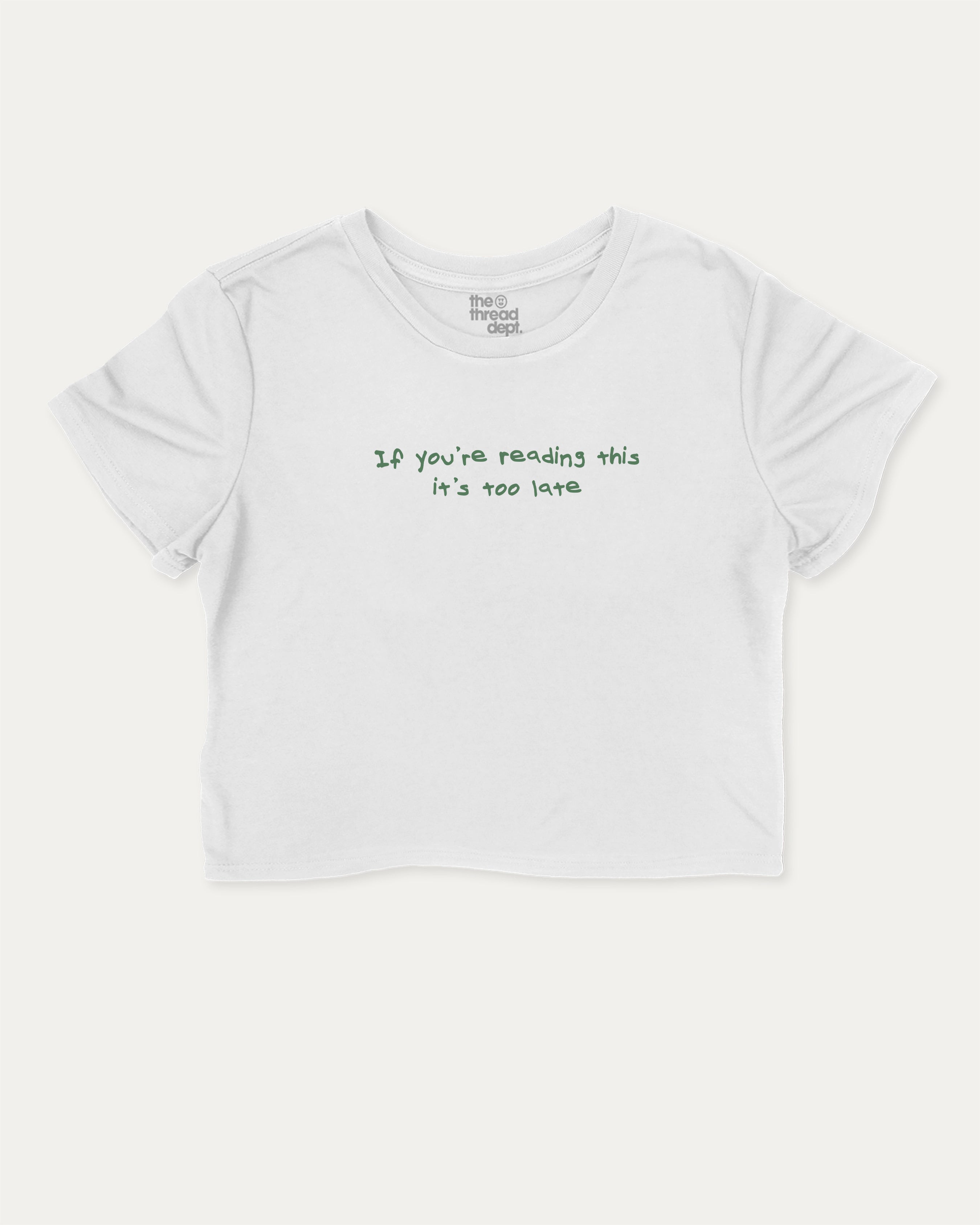 If You're Reading This It's Too Late cute and trendy crop tee with nostalgic graphic, perfect for women. A must-have cropped aesthetic shirt, ideal for daily outfits and casual days. White crop tee
