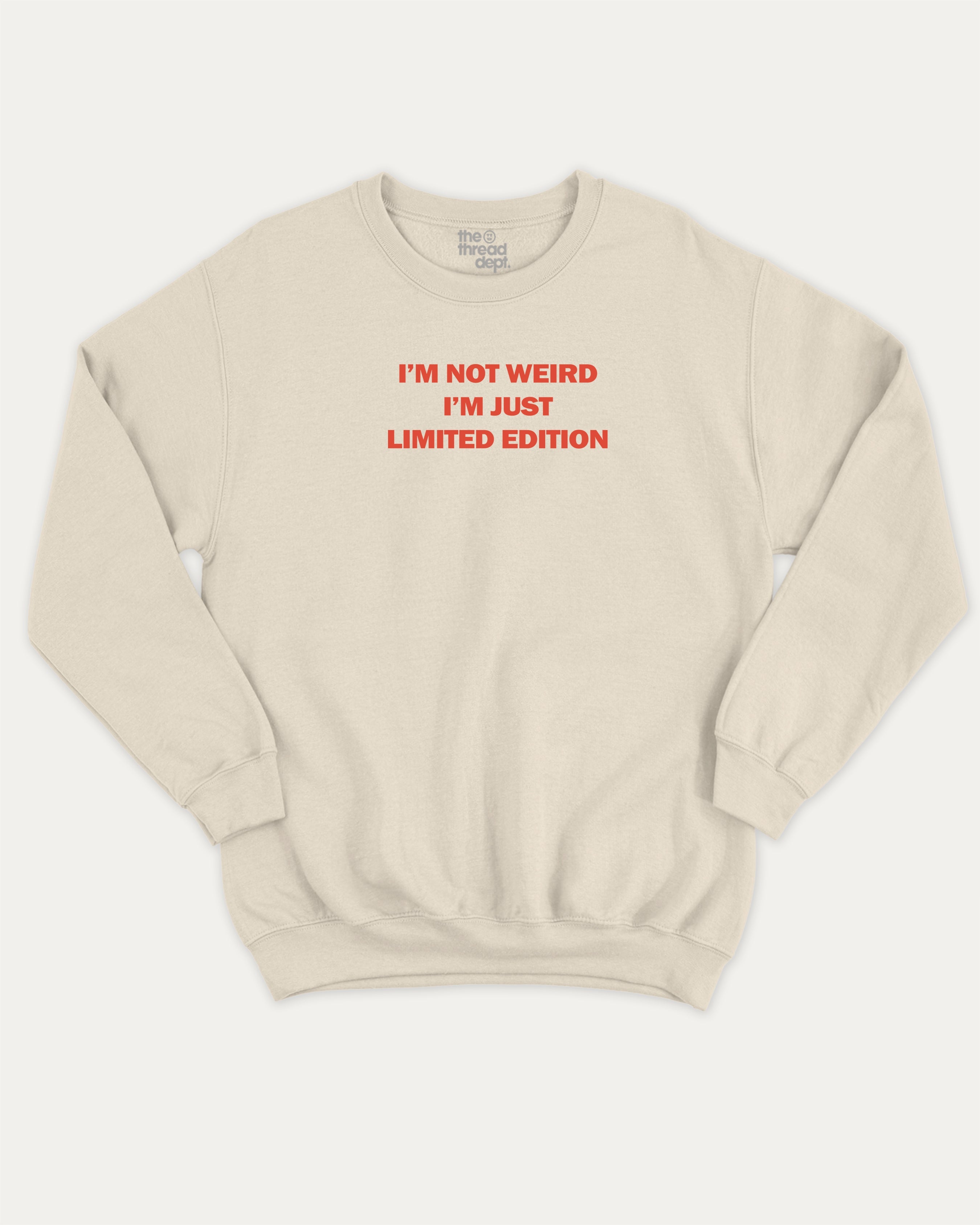 I'm Just Limited Edition graphic sweatshirt with bold and humorous print, warm and cozy graphic for everyday wear. Perfect for adults and gift-giving. Natural pullover.