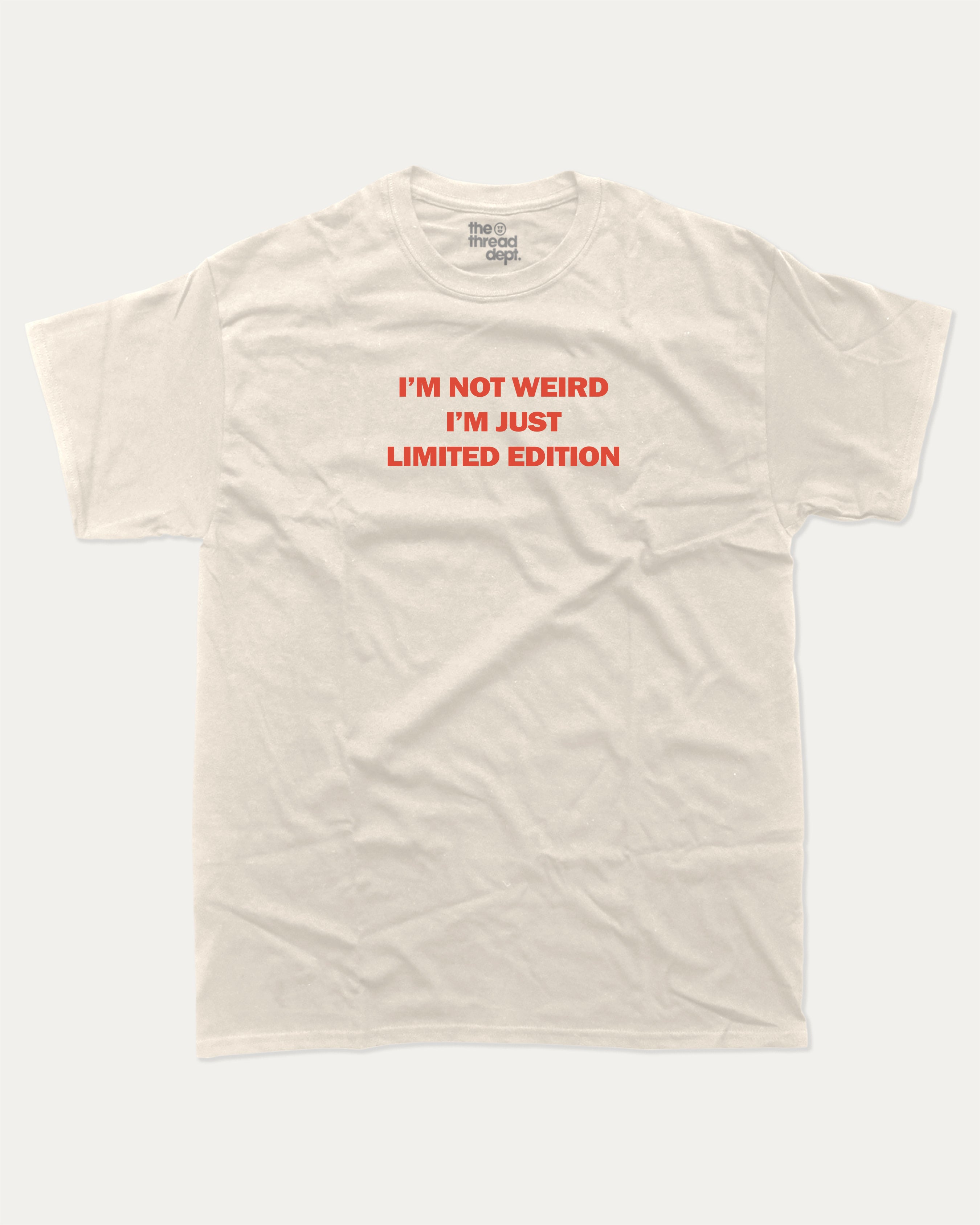 I'm Just Limited Edition graphic tee with bold and humorous print, funny and trendy graphic. Perfect for adults and gift-giving. Cream shirt.