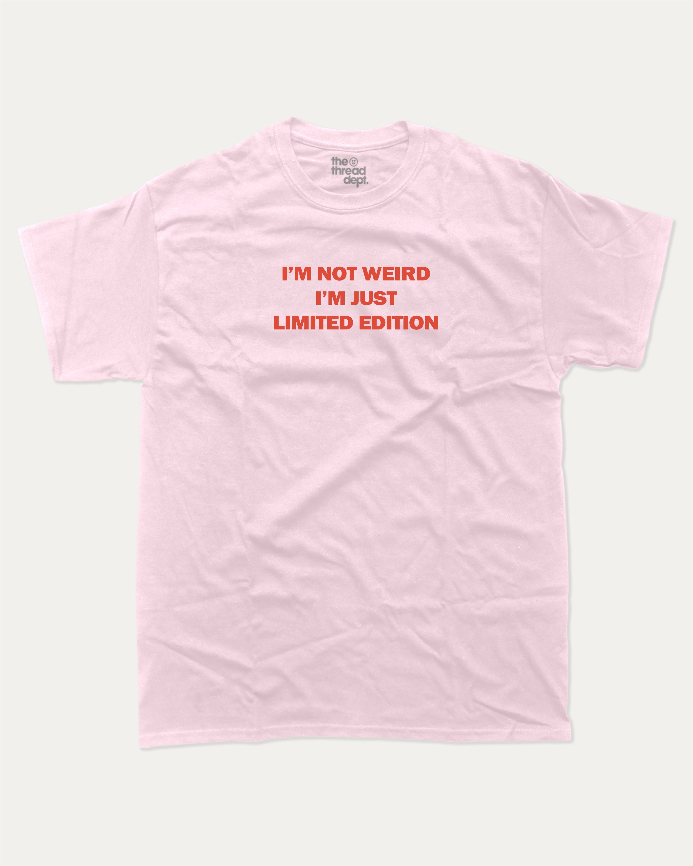 I'm Just Limited Edition graphic tee with bold and humorous print, funny and trendy graphic. Perfect for adults and gift-giving. Pink shirt.