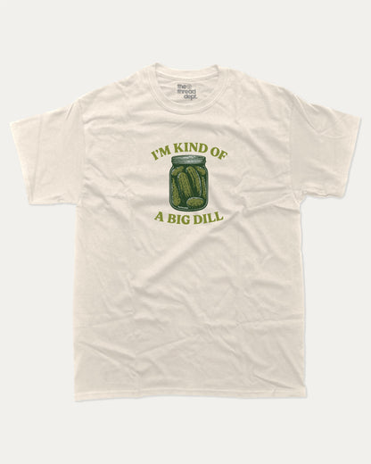 I'm Kind Of A Big Deal graphic t-shirt, perfect for adults. A must-have funny pickle tee, trending meme shirt, unique gift idea. Cream.